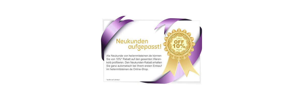 10% Neukundenrabatt im Online-Shop - 10% Neukundenrabatt